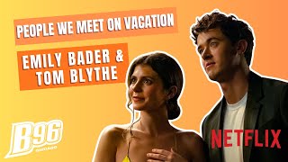 People We Meet On Vacation   Emily Bader & Tom Blyth Profile
