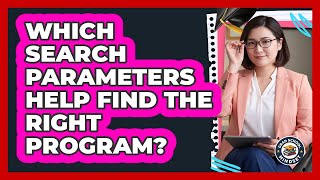 Which Search Parameters Help Find The Right Program?