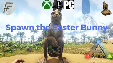 ARK: Survival Evolved How to Spawn the Easter Bunny