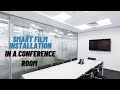 Smart film installation in a conference room