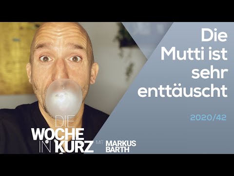 Die Mutti ist sehr enttäuscht | Die Woche in kurz | Markus Barth