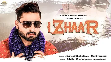 Izhaar - Daljeet Chahal | Jodhbir Chahal | New Punjabi Song 2020 | Khaab Records