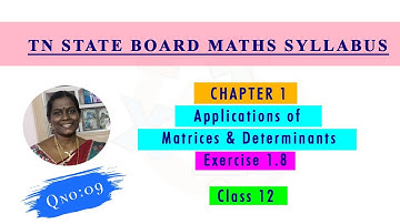 Applications of Matrices and Determinants | Ex 1.8 Q.No.9 |TamilNadu Class 12 Maths syllabus