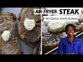 Perfect Air Fryer Steak (w/ Garlic Herb Butter)