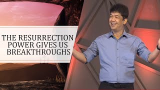 THE RESURRECTION POWER GIVES US BREAKTHROUGHS | Rev. Ito Inandan | JA1 Rosario
