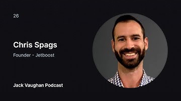 Chris Spags | JetBoost, Software Development, Webflow, Scaling and Selling a Business