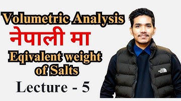 Equivalent weight of Salt | Volumetric Analysis| Class 12 | NEB | 