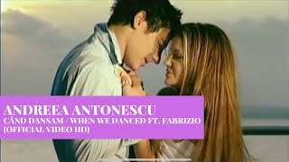 Смотреть клип Andreea Antonescu Ft. Fabrizio Faniello - Cand Dansam / When We Danced