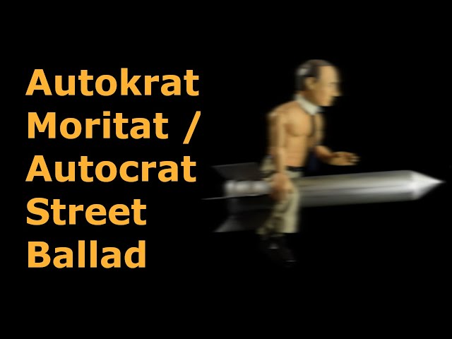 Autokrat-Moritat / Autocrat Street Ballad