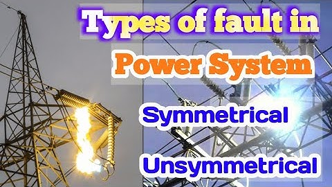 Types of fault in power system II Symmetrical and unsymmetrical fault II types of electric fault II