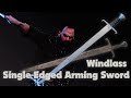 Windlass 500 Royal Armories Single Edged Arming Sword Review