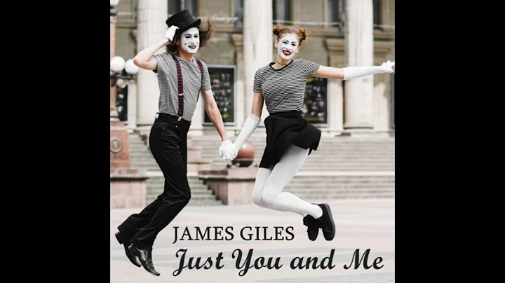 James Giles - Just You and Me
