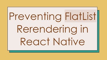 Preventing FlatList Rerendering in React Native