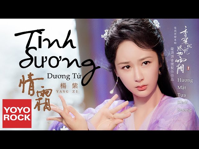 [Vietsub/Pinyin] Tình Sương - Dương Tử | OST Hương Mật Tựa Khói Sương class=