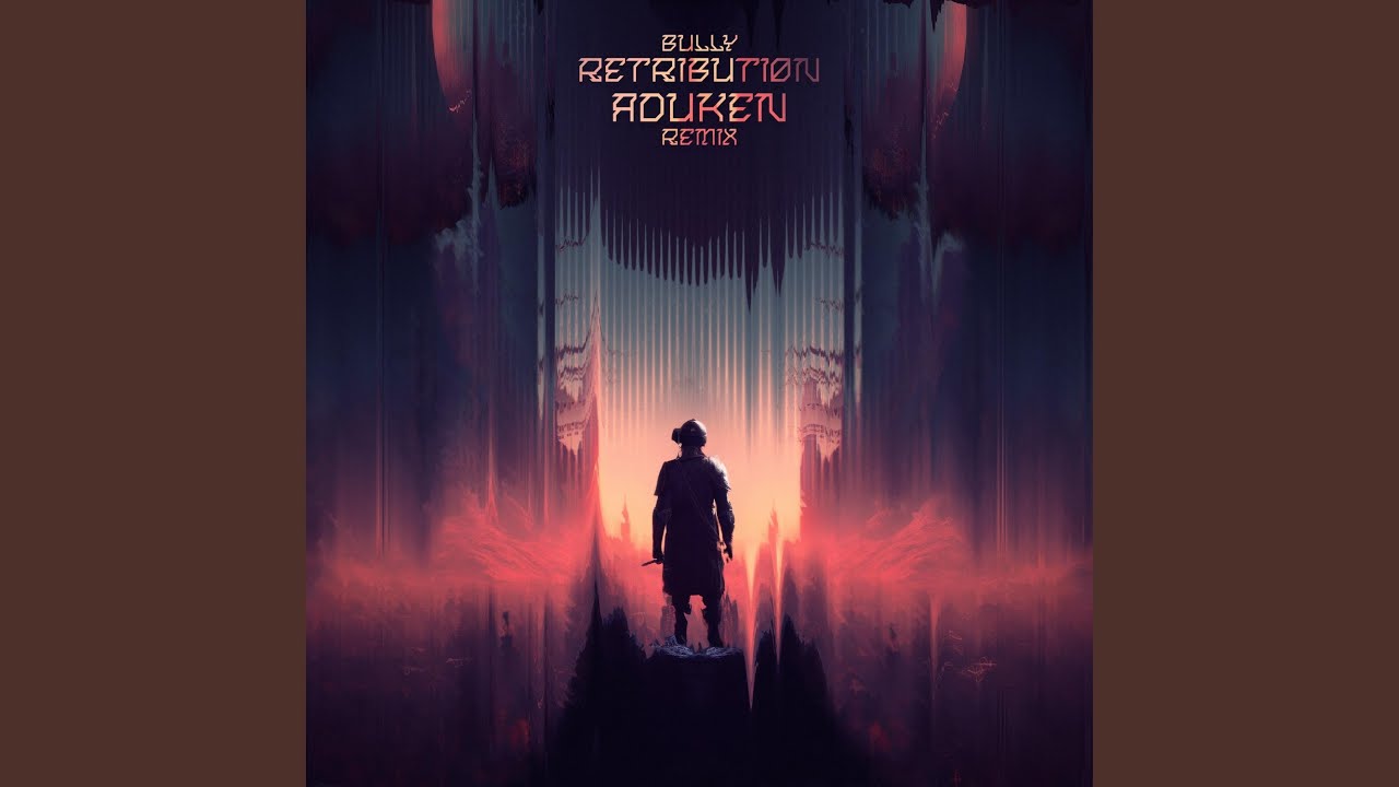 YouTubeでRetribution (ADUKEN Remix)を視聴 YouTubeでRetribution (ADUKEN Remix)を視聴