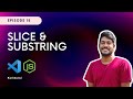How Slice is different from Substring | JavaScript Tamil Tutorial - Part 18