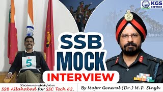 SSB Mock Interview || SSC Tech || SSB Allahabad Recommended || By Major General (Dr.) M.P Singh