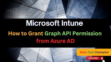MS114 - How to grant graph API Permission from Azure AD