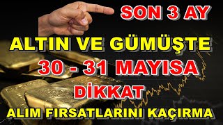 Altın ve Gümüş 30 - 31 Mayıs Kader Günü | Altın yorumları | Gümüş yorumları | Dolar