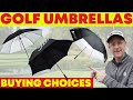 Golf Umbrellas   What do you use?