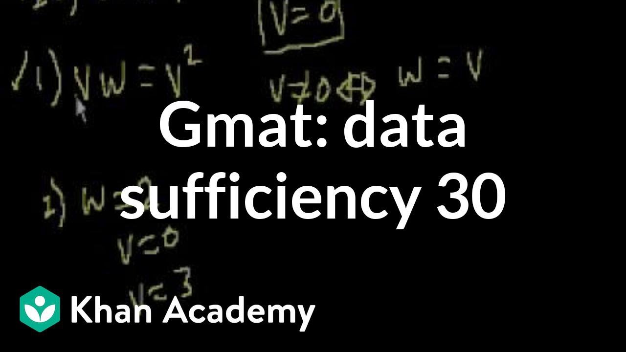 GMAT: Data sufficiency 30 | Data sufficiency | GMAT | Khan Academy