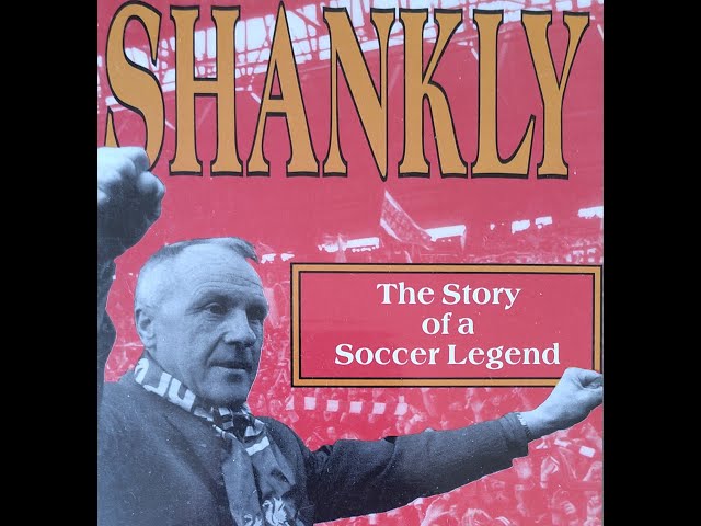 Shankly - The Story of a Soccer Legend - YouTube