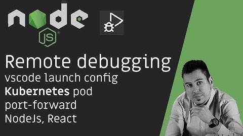 Remote debugging a Node.js application on Kubernetes from VsCode | Step by step