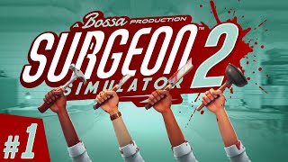 Surgeon Simulator 2 - #1 - DONT DROP THE HEART!! (4-Player Beta Gameplay)