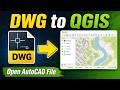 How to Open a DWG File in QGIS | AutoCAD to QGIS (2026)