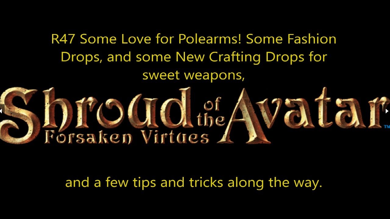 Shroud of The Avatar- R47 Polearm love, new Fashion, new weapon choices ...