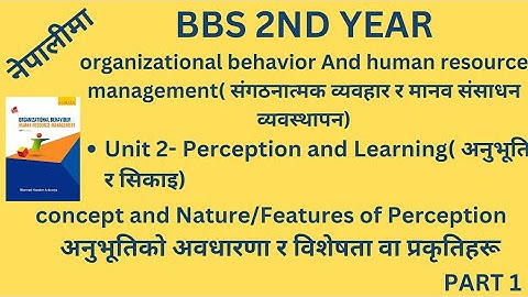 Concept and Features of perception in nepali ll Bbs 2ndyear ob&hrm unit 2 #bbs2ndyear #bbs