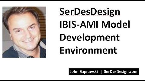 SerDesDesign IBIS AMI Model Development Environment