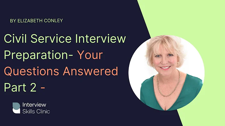 Civil Service - How To Prepare For Civil Service Interviews - Your Questions Answered Part 2