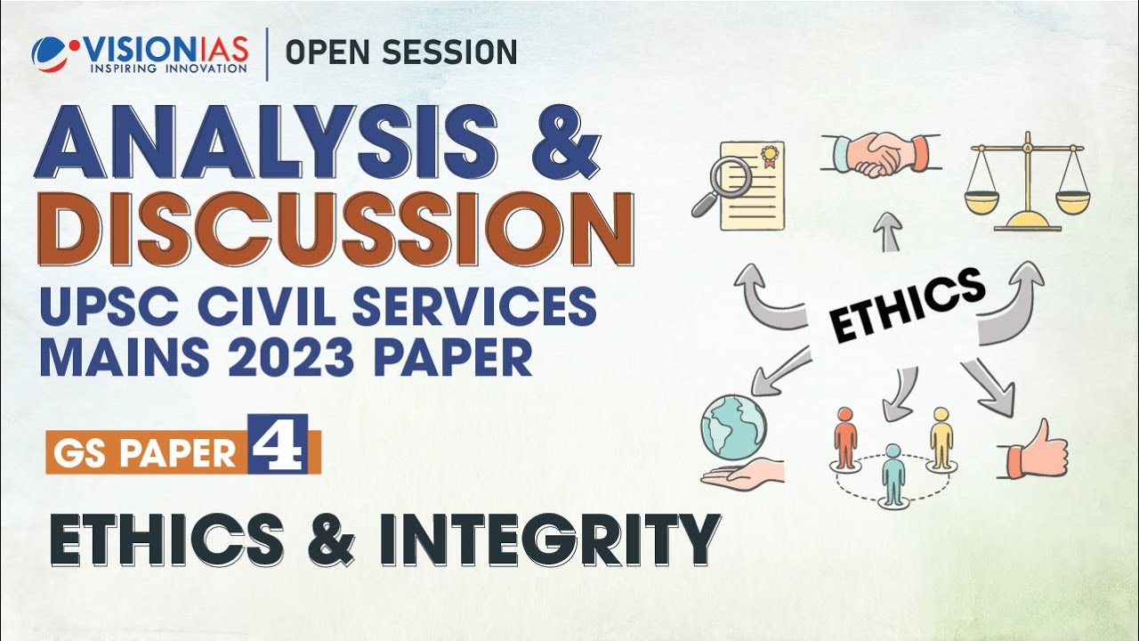 Open Session on Analysis & Discussion of UPSC CSE Mains 2023 GS Paper 4 ...