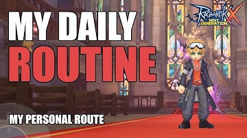 MY DAILY ROUTINE - MY PERSONAL DAILY ROUTE GUIDE - Ragnarok X: Next Generation