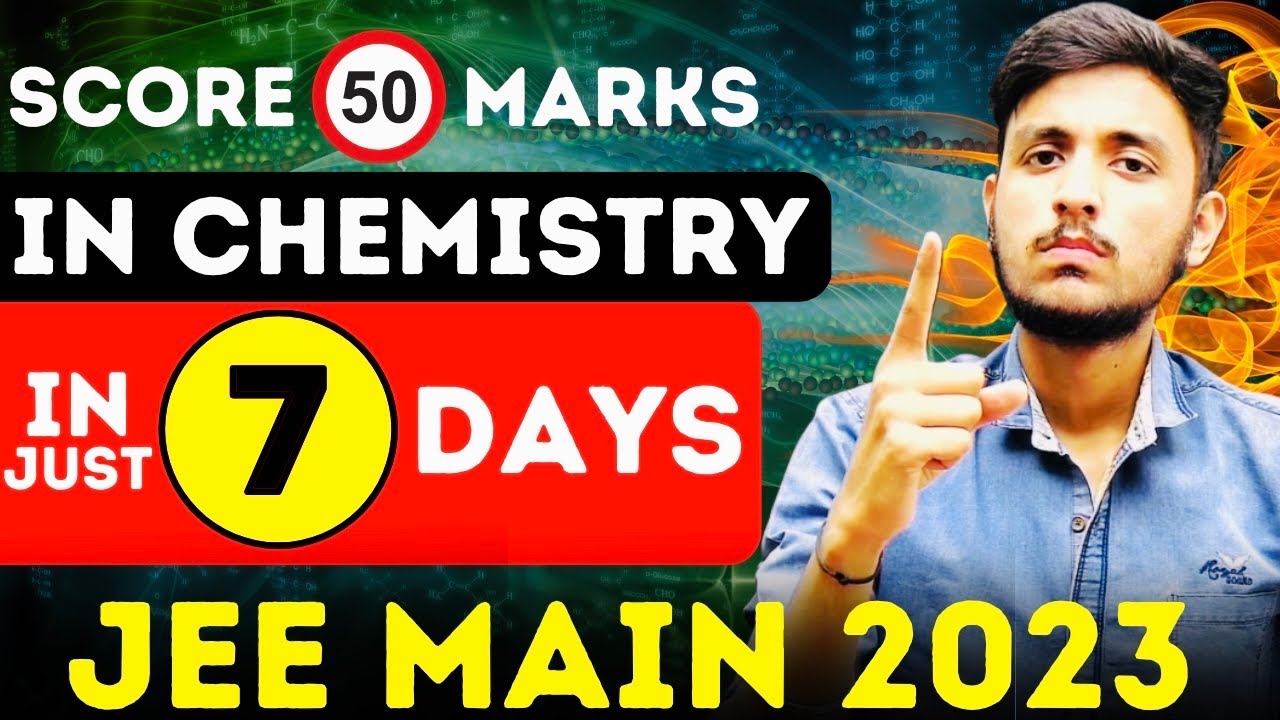🔥Chemistry BAAP Strategy | Score 50 Marks in 7 Days | JEE Main 2023 # ...