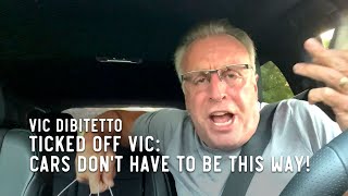 Ticked Off Vic: Cars don't have to be this way!