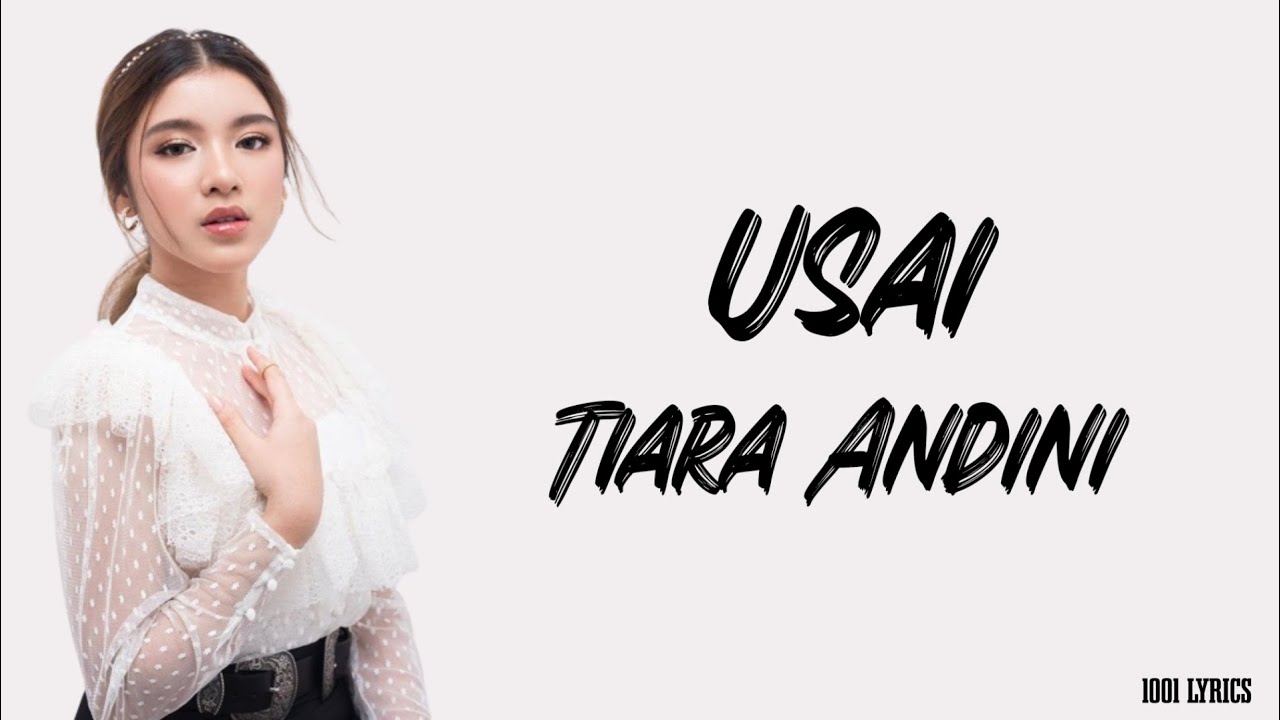 Usai - Tiara Andini (Lirik Lagu) - YouTube