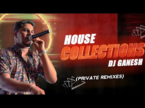 HOUSE  COLLETIONS  1 OF  DJ GANESH UNTAG