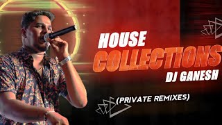 HOUSE #COLLETIONS #1 OF #DJ GANESH UNTAG