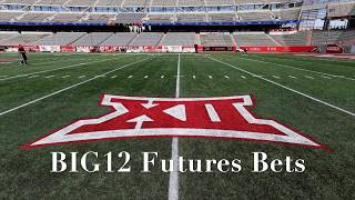 Big12 Stock Up & Stock Down + Win Total Bets