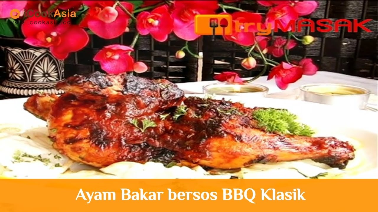 Resepi Ayam Bakar bersos BBQ Klasik  Try Masak 