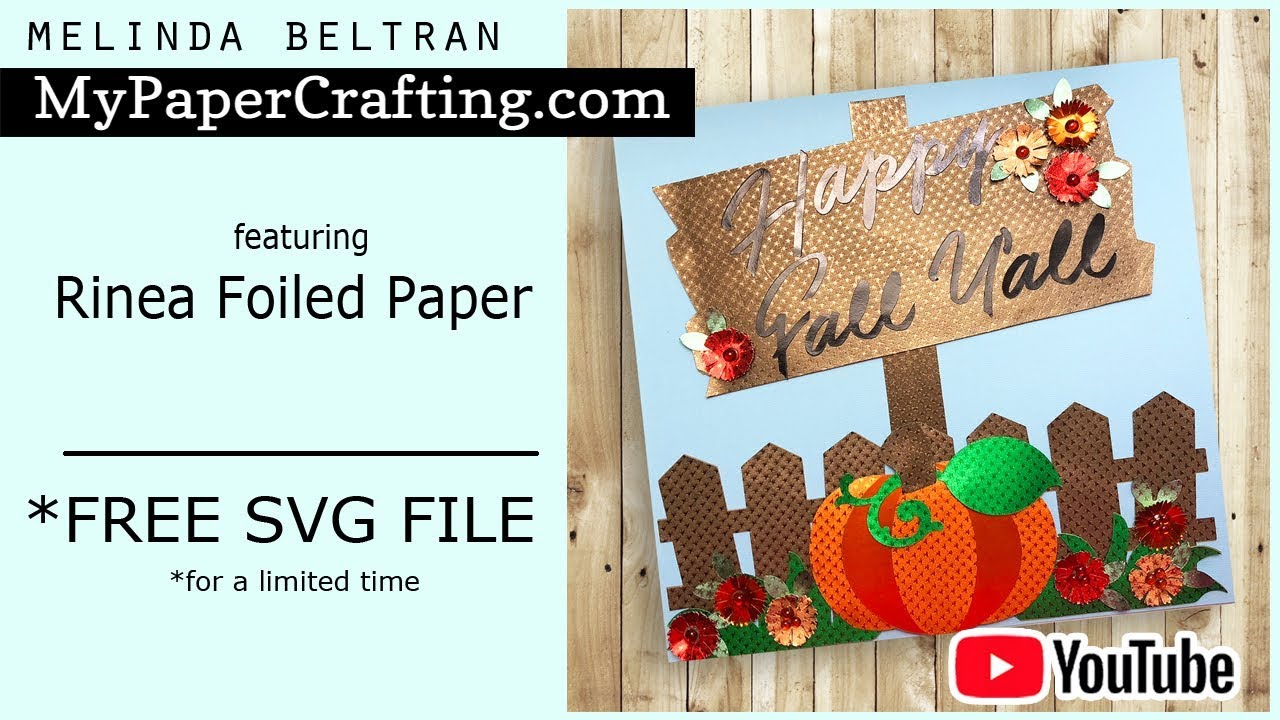 Download FREE SVG/RInea Foil Paper/Cricut Maker Fall Sign/Crafty Melinda/MyPaperCrafting.com/Cut Files ...