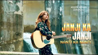 JANJI KA JANJI NANTI KA NANTI - ANYQU ( ACUSTICK)