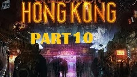 Shadowrun Hong Kong Part 10/17