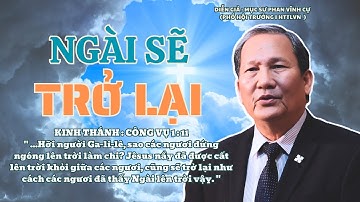 Mục Sư Phan Vĩnh Cự | Ngài Sẽ Trở Lại | Bài Giảng Tin Lành #msphanvinhcu #httlvn