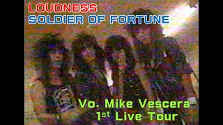【LOUDNESS】Soldier of Fortune "vo. MIKE VESCERA 1st Live Tour"