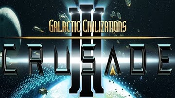 Galactic Civilizations III - Crusade Part 1
