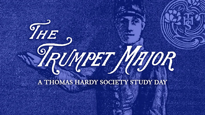 The Trumpet Major Study Day - Dr Tracy Hayes
