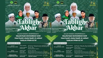 LIVE! PERINGATAN MAULID NABI MUHAMMAD SAW, HAUL SYEKH ABDUL QODIR AL-JAILANI QSA & HARLAH PPMH KE-50